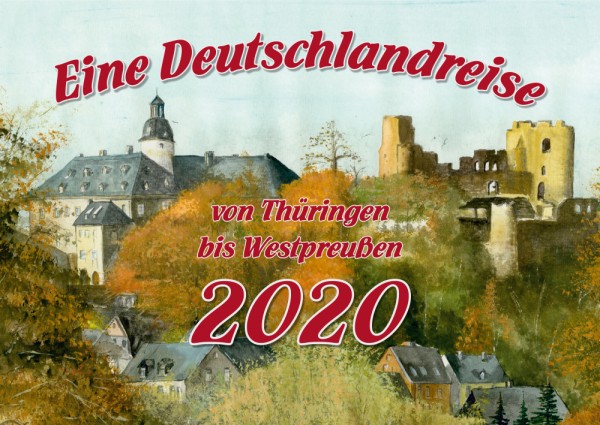 Jahreskalender "Eine Deutschlandreise von Thüringen bis Westpreußen" 2020