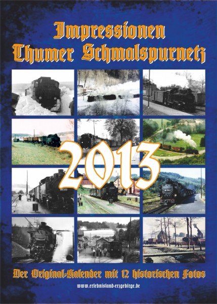 Kalender "Thumer Schmalspurnetz 2013"