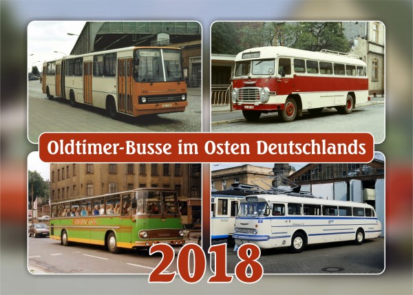 Kalender "Oldtimer-Busse im Osten Deutschlands 2018"