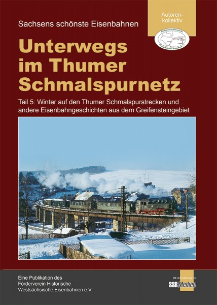 Teil 5: Broschüre "Unterwegs im Thumer Schmalspurnetz" NEU!