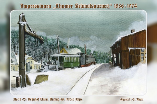 Sammeledition "Thumer Schmalspurnetz Nr. 5 - Bahnhof Thum, Anfang der 1970er Jahre"