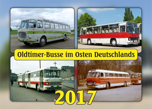 Kalender "Oldtimer-Busse im Osten Deutschlands 2017"