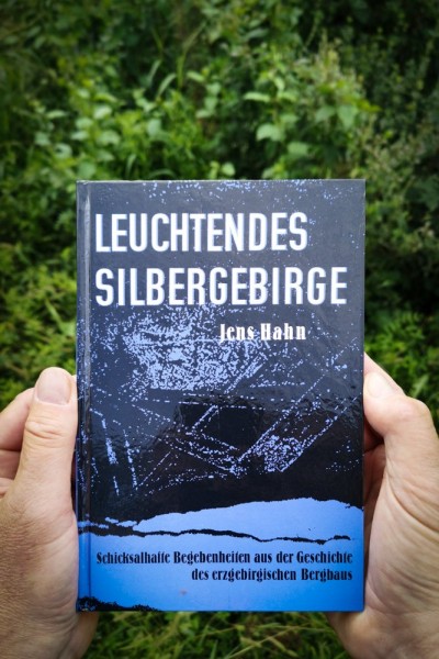 Leuchtendes Silbergebirge — Schicksalhafte Begebenheiten aus der Geschichte des Bergbaus