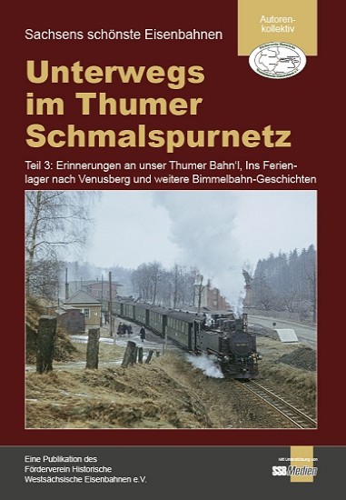 Teil 3: Broschüre "Unterwegs im Thumer Schmalspurnetz"