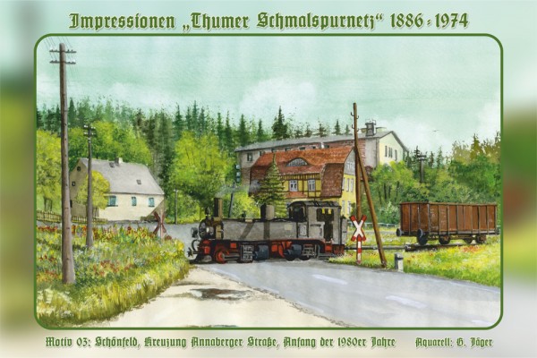 Sammeledition "Thumer Schmalspurnetz Nr. 3 - Schönfeld Anfang der 1980er Jahre"